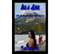 Isla Azul Book Four: A Hot Wife Story Featuring Wendy and Paul