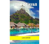 Isla de Hvar Guía de viaje 2026: Descubra la escapada bañada por el sol de Croacia con pueblos costeros, viñedos y aventuras en la isla