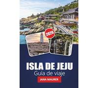 ISLA DE JEJU GUÍA DE VIAJE 2026: Descubre playas, paisajes volcánicos, senderos ocultos y cultura local en la isla paradisíaca de Corea del Sur