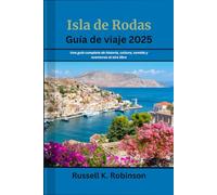 Isla de Rodas Guía de viaje 2025: Una guía completa de historia, cultura, comida y aventuras al aire libre