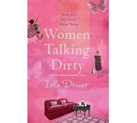 Isla Dewar Women Talking Dirty (Tascabile)