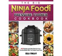 Isla Finlay The Big Ninja Foodi Pressure Cooker Cookbook (Tascabile)