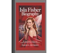 ISLA FISHER BIOGRAPHY: Re-launching in London Life - From Heartbreak to Her Boldest Role Yet