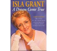 Isla Grant-a Dream Come True - Isla Grant-a Dream Come True