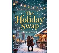 Isla Hartwell The Holiday Swap (Tascabile)