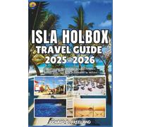 ISLA HOLBOX TRAVEL GUIDE: Discover the best Pristine beaches, wildlife, hidden gems and local experiences in Mexico