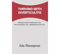 Isla Thompson Thriving with Diverticulitis (Tascabile)