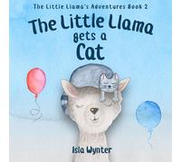 Isla Wynter The Little Llama Gets a Cat (Copertina rigida)