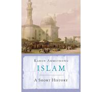 Islam: A Short History (UNIVERSAL HISTORY)