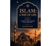islam: A Way of Life: Getting Closer to Allah (SWT)