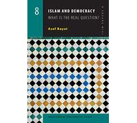 Islam and Democracy: What Is the Real Question?