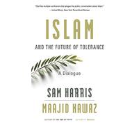Sam Harris Maajid Nawaz Islam and the Future of Tolerance (Tascabile)