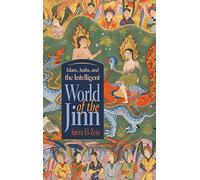 Islam, Arabs, and the Intelligent World of the Jinn (Contemporary Issues in
