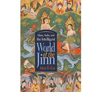 Islam, Arabs, and the Intelligent World of the Jinn (Contemporary Issues in