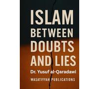 Islam Between Doubts and Lies