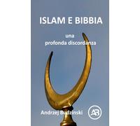 ISLAM E BIBBIA una profonda discordanza