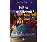 Islam e modernità. Nel pensiero riformista islamico
