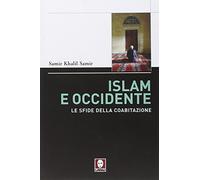 Islam e Occidente. Le sfide della coabitazione