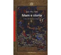 Islam e storia. Critica del discorso religioso