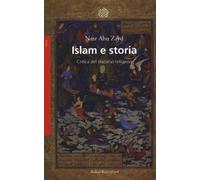 Islam e storia. Critica del discorso religioso - Abu Zayd Nasr Hamid