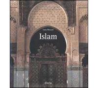 Islam. Ediz. illustrata