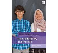 Islam, Education, and Freedom: An Uncommon Perspective on Leadership
