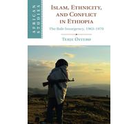 Islam, Ethnicity, And Conflict In Ethiopia - Terje Ostebo - Cambrdige, 2022