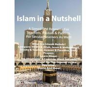 Islam in a Nutshell: A Simplified Resource for All!