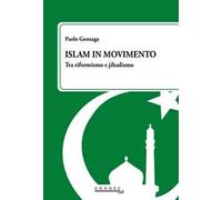 Islam in movimento. Tra riformismo e jihadismo