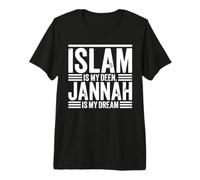 Islam is My Deen. Jannah is My Dream. Maglietta Premium