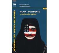 Islam-Occidente. La notte della ragione - Hamel Pasquale, Tessitore Giovanni