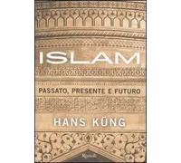 Islam. Passato, presente e futuro