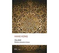 Hans Küng – Islam. Passato, presente e futuro – Brossura