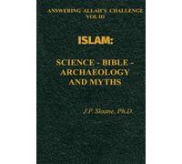ISLAM:: Science--Bible--Archaeology and Myths