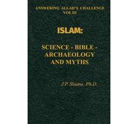 ISLAM: Science-Bible-Archaeology and Myths