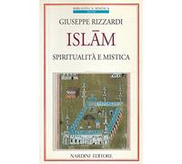 Islam. Spiritualità e Mistica
