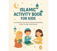 Islamic Activity Book for Kids: Fun Coloring, Dua Cards, Salah Steps, Wudu Steps, Arabic Tracing and Matching Activities for Little Muslims (Ages 4-8)