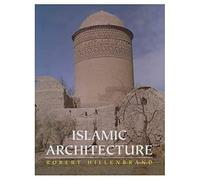 Robert Hillenbrand Islamic Architecture (Tascabile)