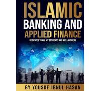 Islamic Banking and Applied Finance: Manual - Dedicated to all my students and well-wishers