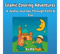 Islamic Coloring Adventures: A Joyful Journey Through Faith & Fun