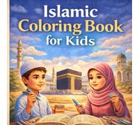 Islamic Coloring Book for Kids: A Fun Activity Book with Beautiful Islamic Scenes, Mosques, and Faith-Inspired Coloring Pages for Kids