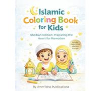 Islamic Coloring Book for Kids: Sha'ban Edition: Preparing the Heart for Ramadan