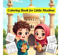 Islamic Coloring Book: Fun Islamic Coloring Activities for Muslim Kids - Mosque, Prayer, Ramadan & More