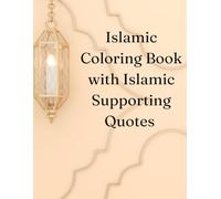 Islamic Coloring Book with Islamic Supporting Quotes: 38 Beautiful Pages Mandalas & Muslim Inspirational Quotes for Relaxation