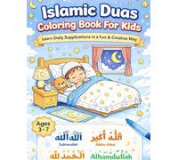 Islamic Duas Coloring Book for Kids: Learn Daily Supplications in Arabic & English with Fun Coloring Pages