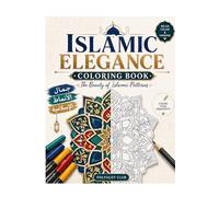 Islamic Elegance Coloring Book: The Beauty of Islamic Patterns