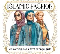 Islamic Fashion Coloring Book for Teenage Girls: Modest Fashion Coloring Book for Muslim Teens - A Creative and Relaxing Islamic Gift for Girls and Eid