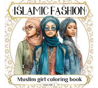 Islamic Fashion Muslim Girl Coloring Book: Muslim Girl Book for Creative and Modest Clothing Style Inspiration, Creative Islamic Gifts for Teen Girls, Muslim Teen Gift for stress relief and relaxation