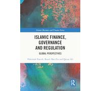 Islamic Finance, Governance and Regulation: Global Perspectives