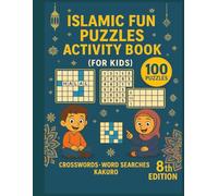 Islamic fun puzzles Activity book for kids: 100 Islamic Puzzles for Kids - Word Searches on Al-Isra wal-Miraj, Crosswords with Islamic Architecture ... Educational 8th Edition, large print, 8.5x11